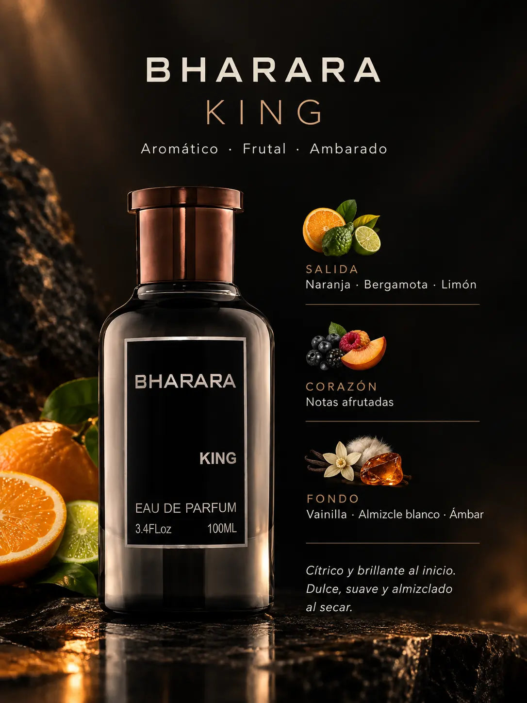 Notas olfativas de Bharara King: salida de naranja, bergamota y limón, corazón de notas afrutadas, fondo de vainilla, almizcle blanco y ámbar