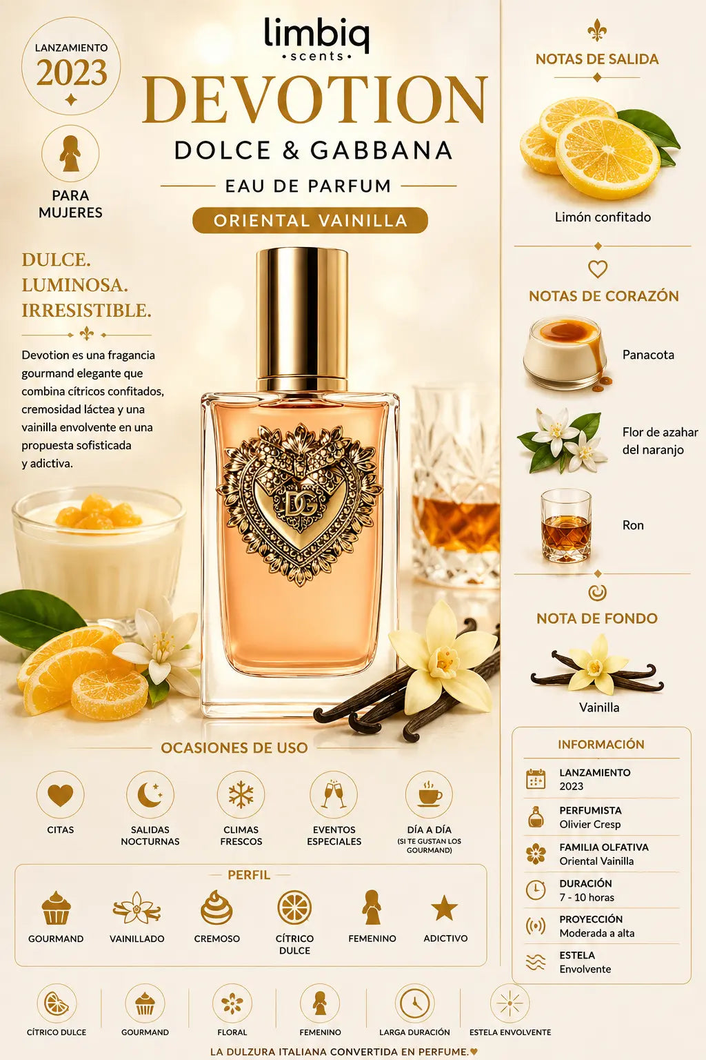 Notas olfativas de Devotion Dolce & Gabbana: salida de limón confitado, corazón de panacota, flor de azahar del naranjo y ron, fondo de vainilla